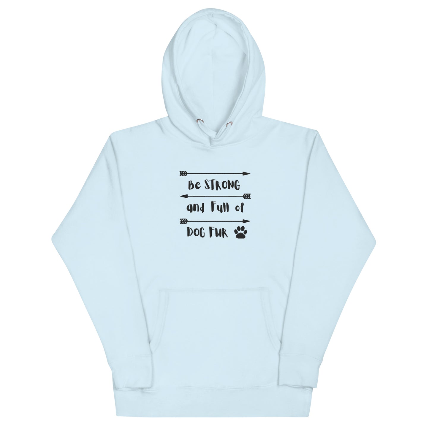 Unisex Be Strong Hoodie